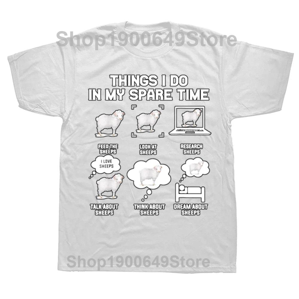 Funny Things I Do In My Spare Time Sheeps T Shirts Graphic Cotton Streetwear Short Sleeve Birthday Gifts Summer Style Tshirt S