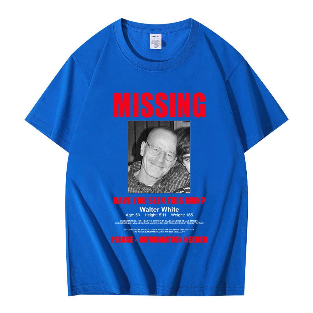 Tv Heisenberg Breaking Bad Missing Sign T Shirt Better Call Saul Graphic Print T-shirts Men Women Cotton Short Sleeves T-shirt