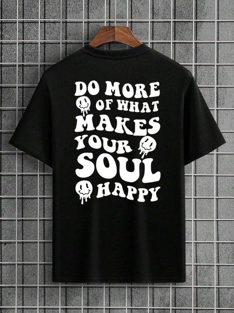 Do Hore Of What Makes Your Soul Happy Men Tshirts Fashion Street Breathable T Shirts Loose Cotton Tee Clothing Brand T-Shirt