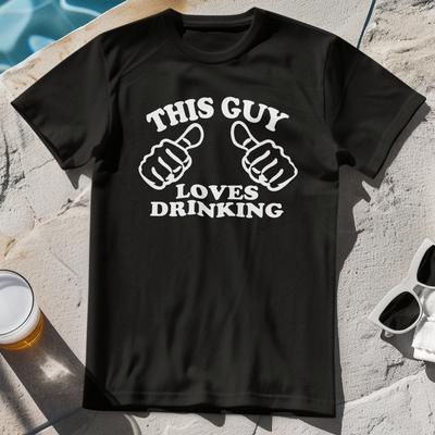THIS GUY LOVES DRINKING T-SHIRT - Dad Husband Lad Stag Rugby Football Pub Beer Unisex T-Shirt