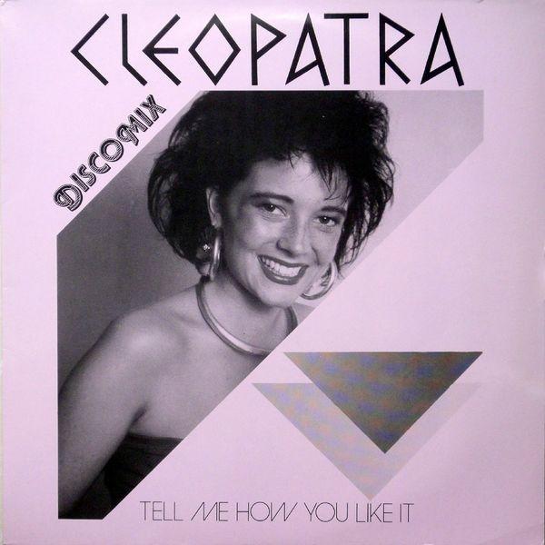 12-дюймовая пластинка CLEOPATRA Tell Me How You Like It STHS1201 STHS 1201 1986 Швейцария Танцевальная Электроника Б/у