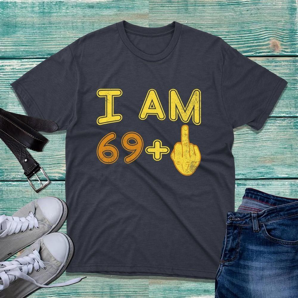 I Am 69 1 Middle Finger Tshirt Funny Birthday Slogan Joke Rude Party Tee Top S