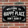 Vintage D Flat Welcome To My Happy Place Dont Ruin It Funny Retro Tin Sign Humorous Home Quote Themed Metal Wall Decor Ru