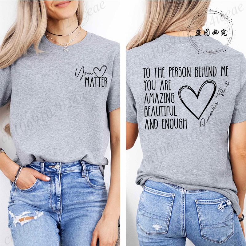 Dear Person Behind Me TShirtsYou Matter for Womens ClothingYou Are Enough TShirtsUnisextal Health Matters Kindness Tops Tees S