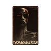 Kovový plechový plakát Terminator 2 Film Kovová deska Plakát Dekorace pro Bar Klub Nástěnná dekorace Retro Domov Ložnice Vintage nástěnná deska