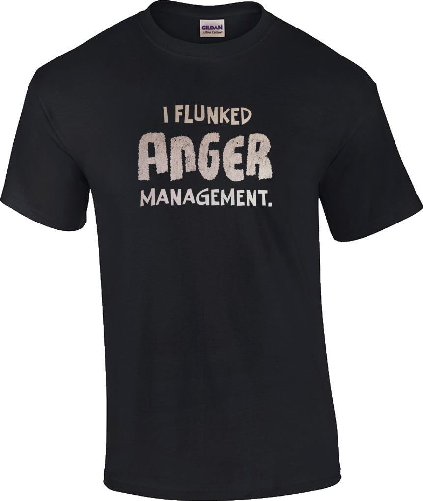Funny I Flunked Anger Management Novelty Humor T-Shirt L