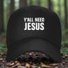 Yall Need Jesus Baseball Cap Religious Faith Hat Polyester Adjustable Casual Outdoor Adult Cap