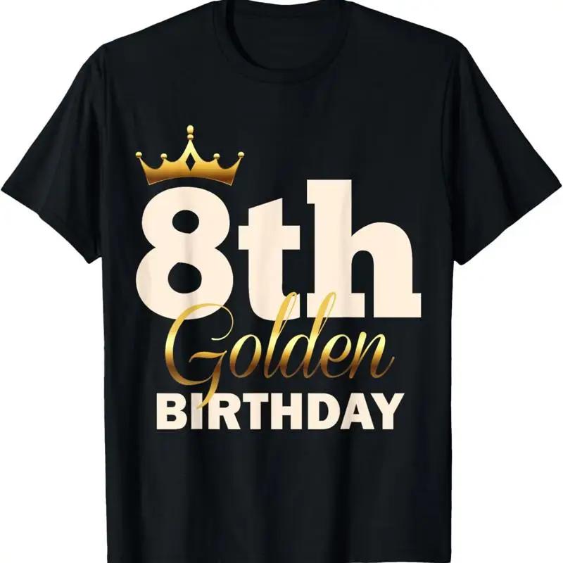 8Th Golden Birthday Age Crown 8 Year Old Funny B Day T Shirt S разноцветный