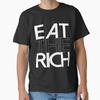 Eat The Rich Socialist Resistance Protest Cla T-Shirt Made In US/AUS Size S-2XL Unisex T-Shirt