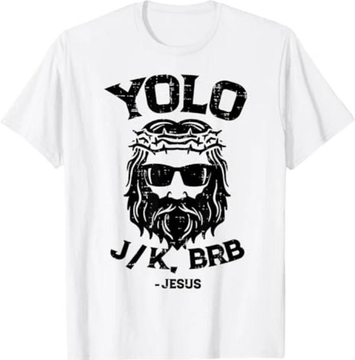 Yolo Jk Brb Jesus Funny Easter Day Ressurection Christians Tshirt S