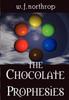 The The Chocolate Prophesies Book