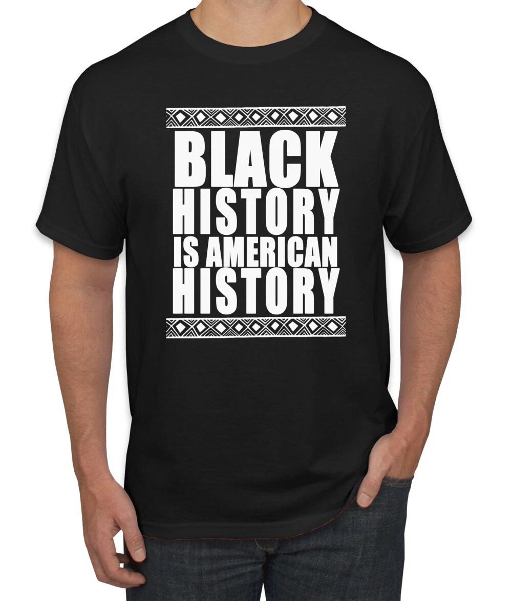 Black History Is American History Black History Month Men Graphic T- Shirt 3XL