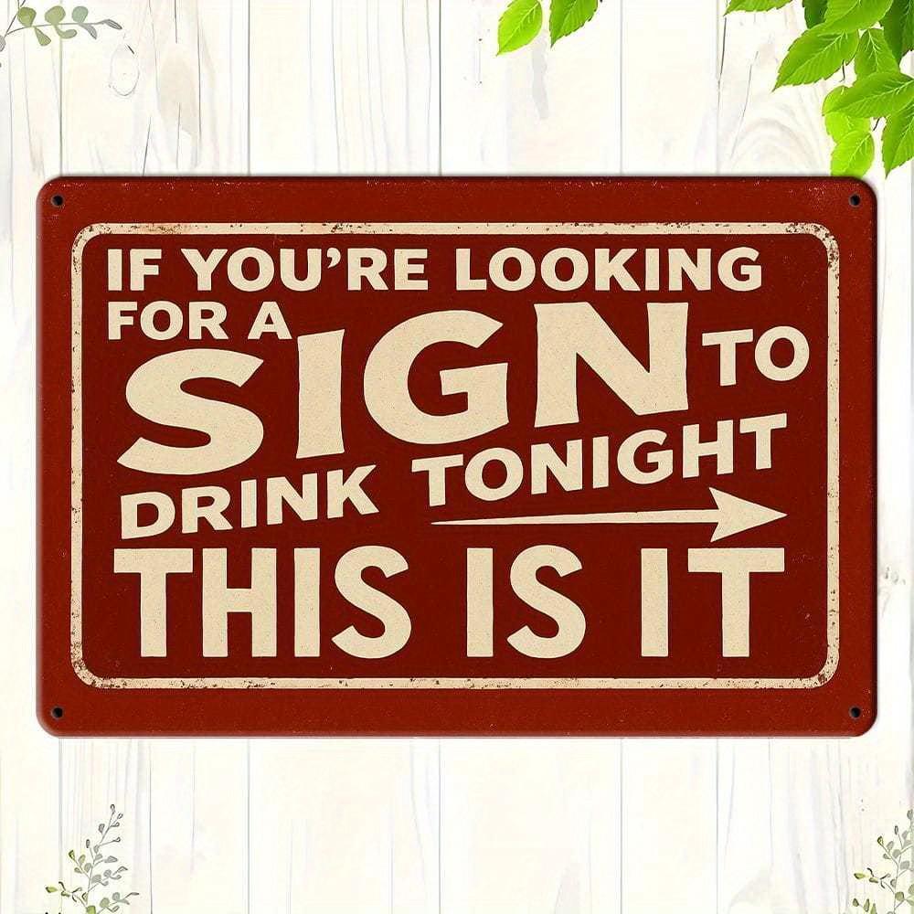 

Drink Tonight Humor Sign - 8x12 Inch Vintage Aluminum Decor for Bar & Party Spaces чистый