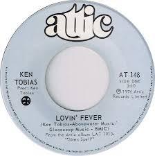 

7inch Record KEN TOBIAS - Lovin Fever AT148 Attic 1976 Canada Rock Used