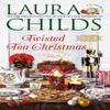 Twisted Tea Christmas by Laura Childs Paperback Book 9780593200889