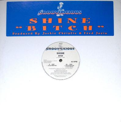 12-Zoll Schallplatte SHINE - Bitch GM056 Groovilicious 1998 US Dance & Electronica Gebraucht