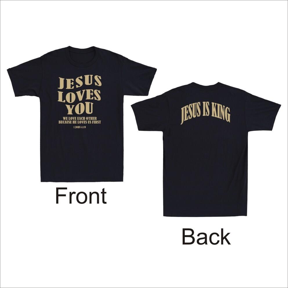 Jesus Is King Jesus Loves You Shirt Christian Bible Men s T-Shirt (Front & Back) S