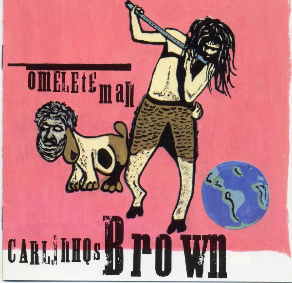 

CD CARLINHOS BROWN Omelete Man 724349740228 Delabel 1998 Europe Latin Used