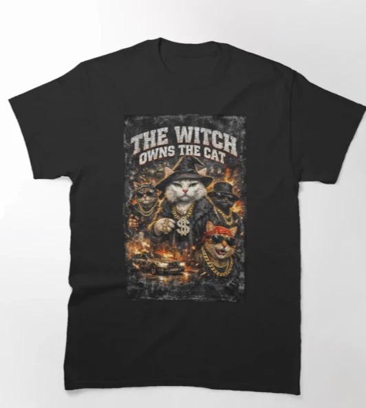 The Witch Owns the Cat Art Cat Mom Gift Classic T-Shirt M