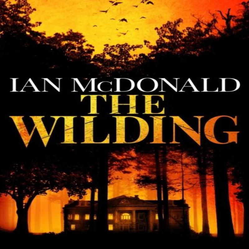 The Wilding by Ian McDonald Hardback Book 9781399611473