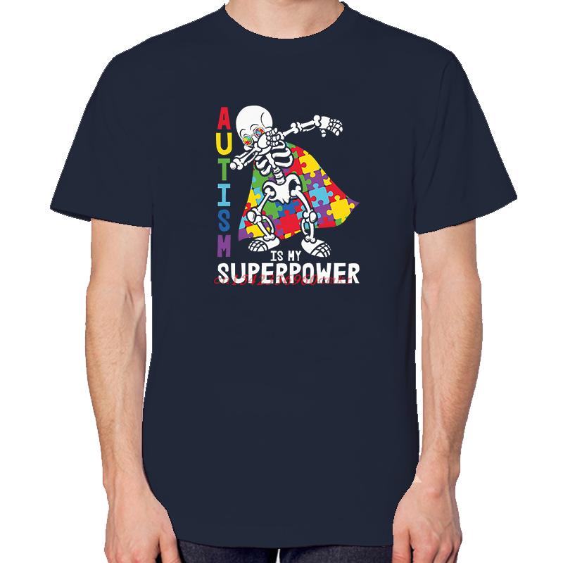 Autism Is My Superpower Skeleton Funny Graphic T Shirts Summer Cotton New Shirts And Tshirts Unisex Tees Tops Print T Shirt