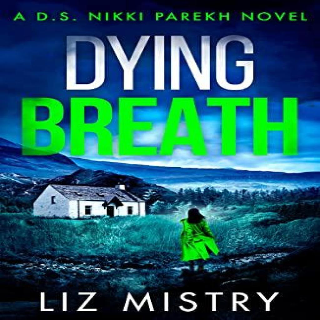 Dying Breath by Liz Mistry Paperback Book 9780008532499