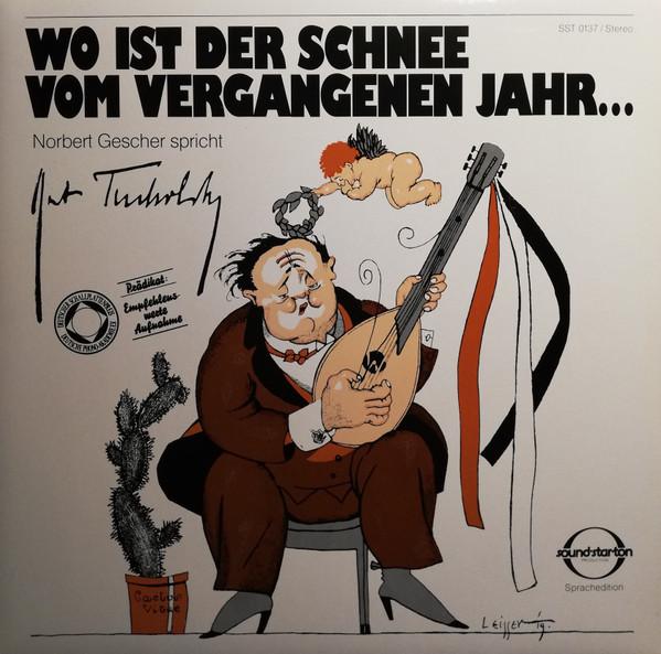 

LP Record NORBERT GESCHER SPRICHT KURT TUCHOL Where is the snow from last year... SST0137 SOUNDSTARTON 1979 Germany Comedy Spoken Word Used