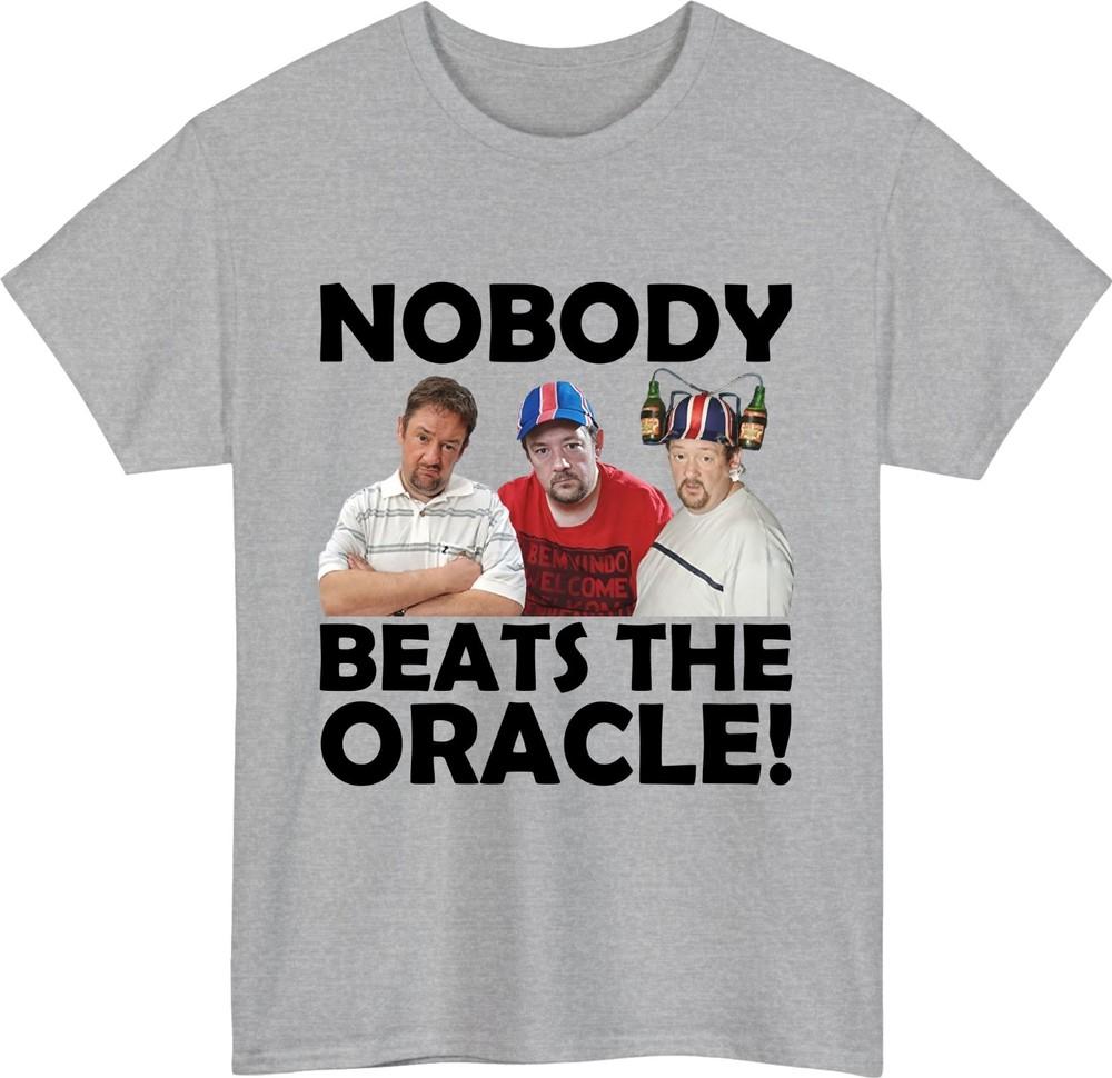 Nobody beats the oracle tshirt funny benidorm quote geoff maltby comedy top