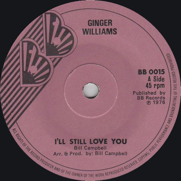 

7inch Record GINGER WILLIAMS - I ll Still Love You / Disco Version BB0015 BB 1976 UK Reggae, Ska & Dub Used