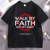 Walk By Faith TShirt Unisex Women Cross Bible Christian T Shirt Believer Christian Tee Religion Short Sleeve Male Clothing Tops