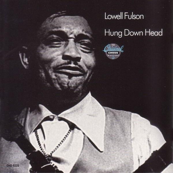 

CD LOWELL FULSON - Hung Down Head CHD9325 Chess 1991 US Blues Used