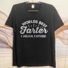 Anime ONeck Unisex Tshirt Black Summer Boys T Shirt Worlds Best Farter I Mean Father Short Sleeve Adult Crew Neck Tshirt