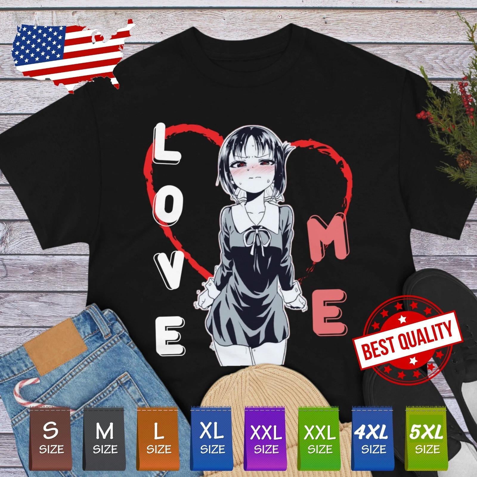 

Love Me Waifu T Shirt Anime Lovers Manga Japanese Kaguya Sama Otaku Kawaii 3XL