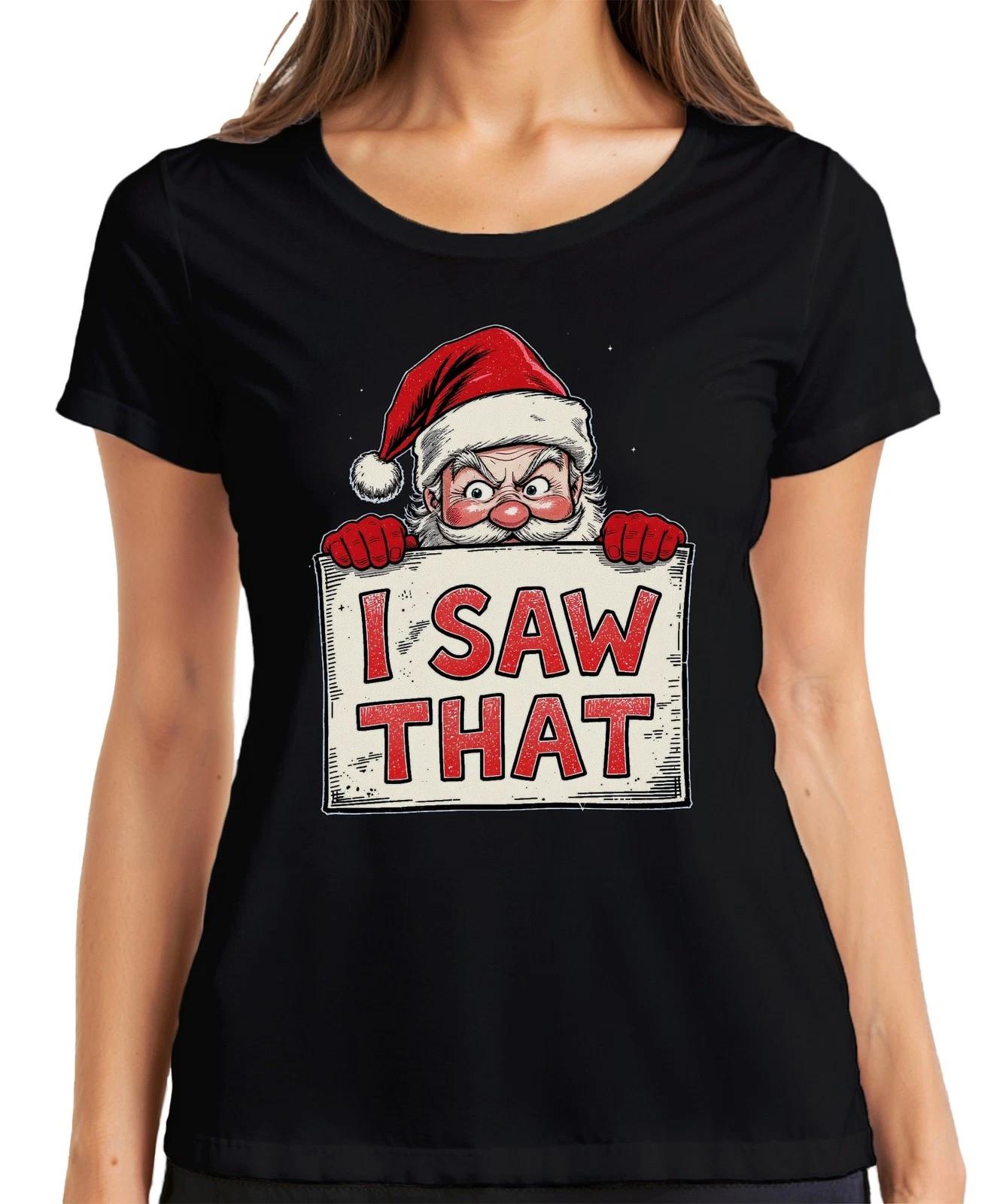 I SAW THAT Lustiger Weihnachtsmann Weihnachtsgeschenk Nikolaus Damen T-Shirt XXL