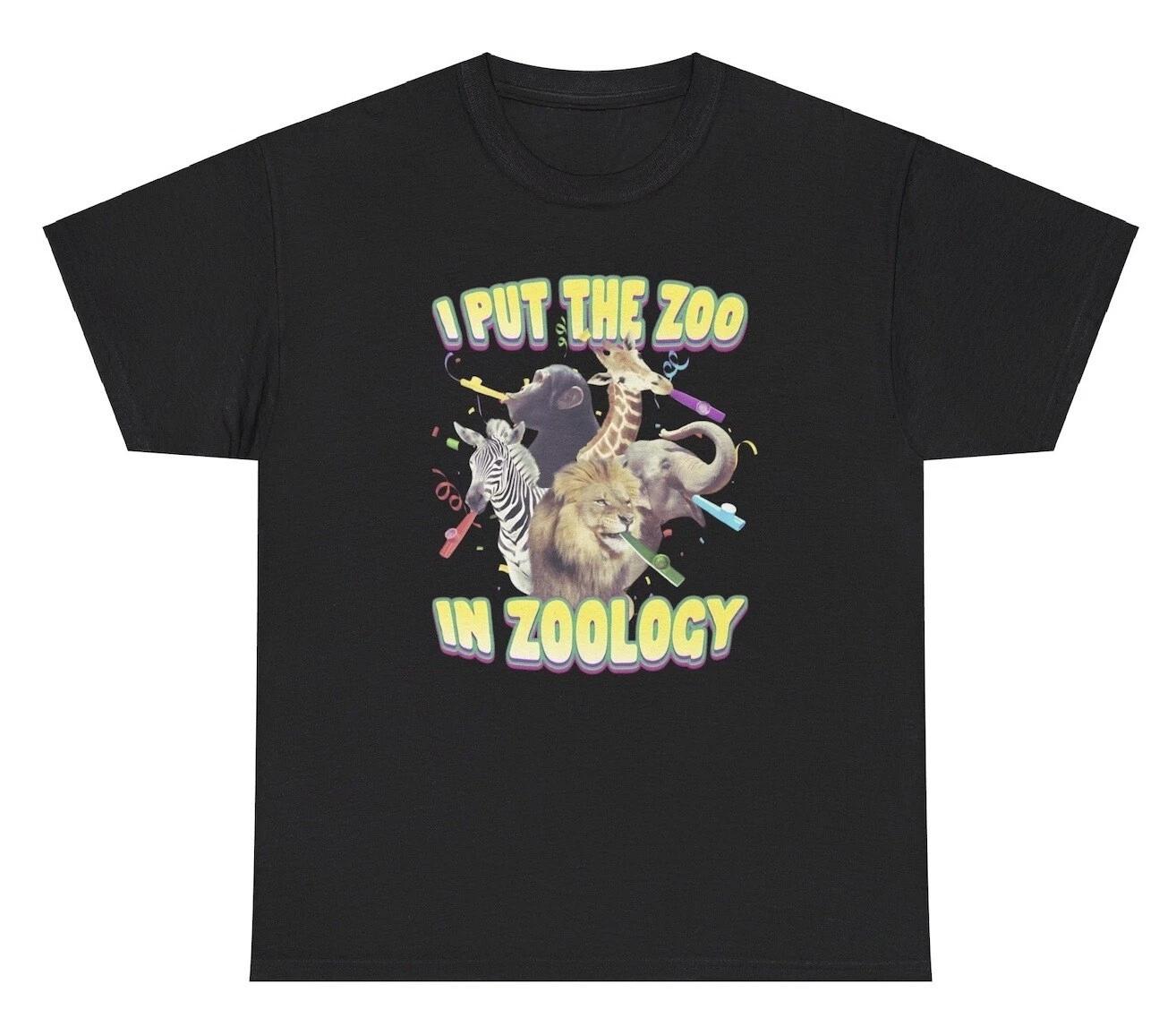 I Put The Zoo In Zoology T Shirt Funny Sayings Zoologist Animal Lover Humor Tee S