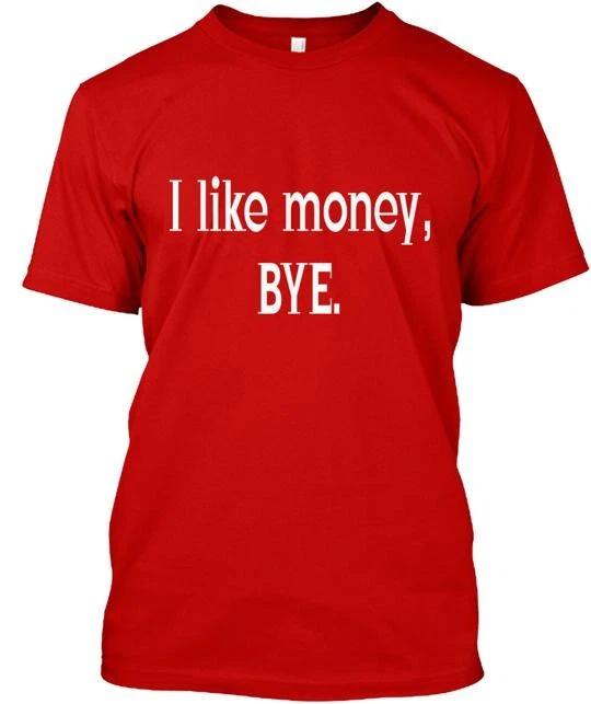 I Like Money T-Shirt Made in the USA Size S to 5XL XL