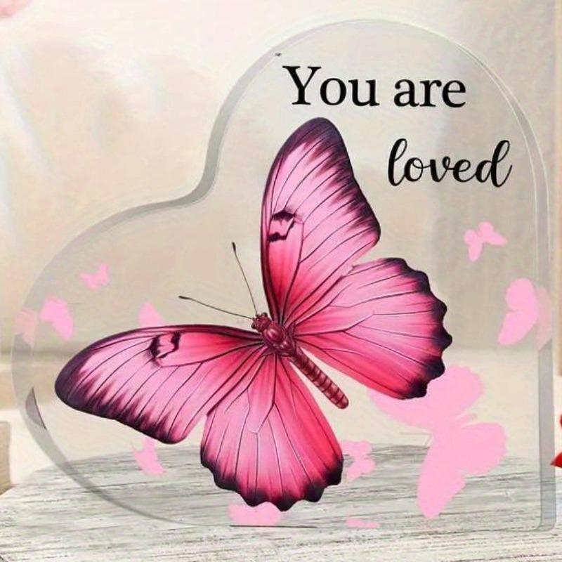 "You Are Loved" Butterfly Heart Acrylic Plaque - Pink Butterfly Design, Keepsake for Home or Office Decor, Perfect Birthday, Holiday, or Party Gif