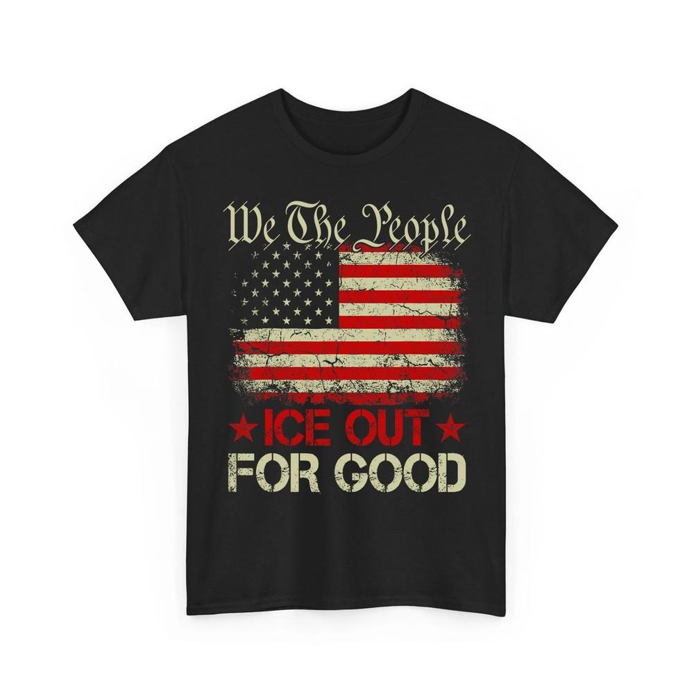 ICE Out for Good Bold Protest Statement American Flag Vintage Unisex TShirt Unisex T-Shirt XXL
