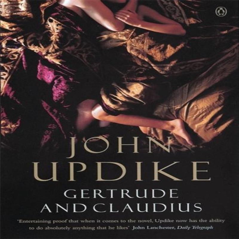 Gertrude And Claudius by John Updike Paperback Book 9780140290905