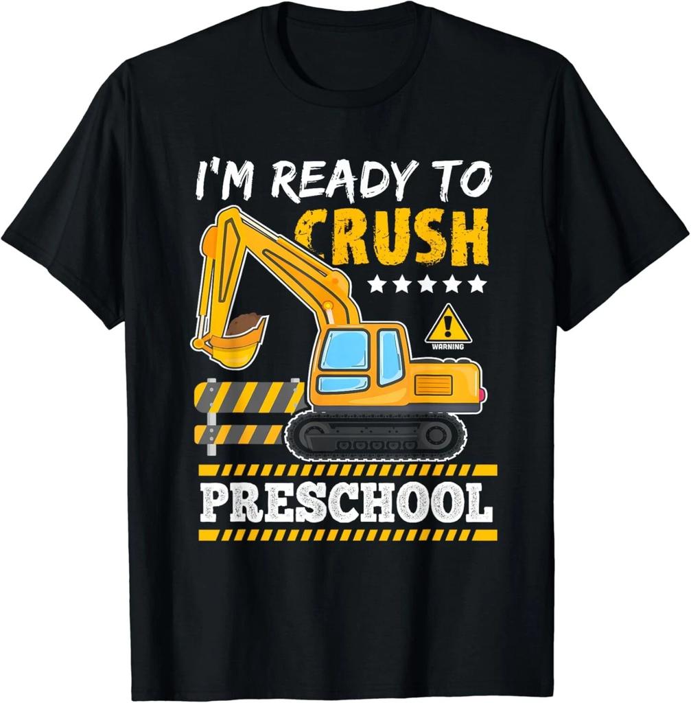 I'm Ready To Crush Preschool Construction Vehicle Boys Gift Unisex T-Shirt