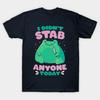 Asian Size Cotton Unisex Tshirt Print T-shirt I Didn'T Stab Anyone Today - Funny Cute Frog Gift T-shirt No-Cut Print Regular Fit