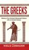 The The Greeks History Of An Ancient Advanced Culture Life In Ancient Greece by Niels Lobmann - Hardback Book
