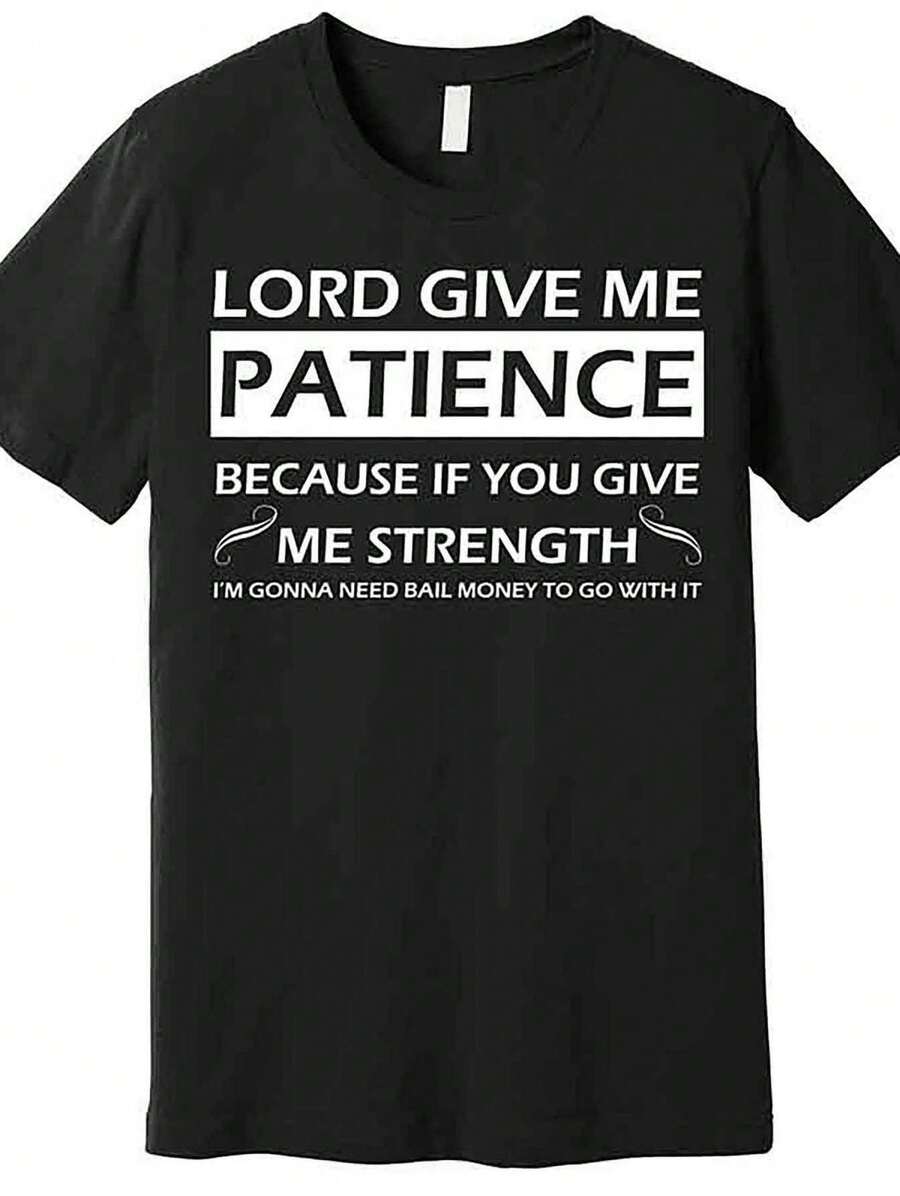 

Lord Give Me Patience Graphic Unisex T-Shirt - Unisex T-Shirt XXL