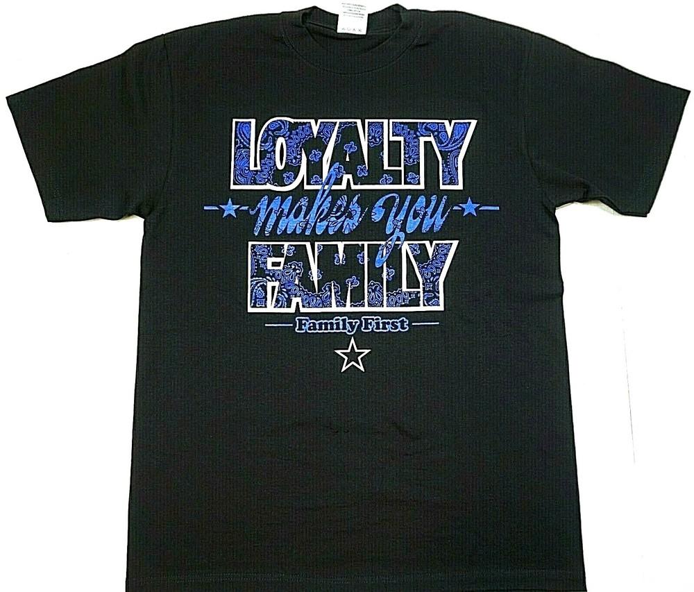 LOYALTY MAKES YOU FAMILY T-Shirt Urban Streetwear Tee Adult Men s Black New Unisex T-Shirt XXL