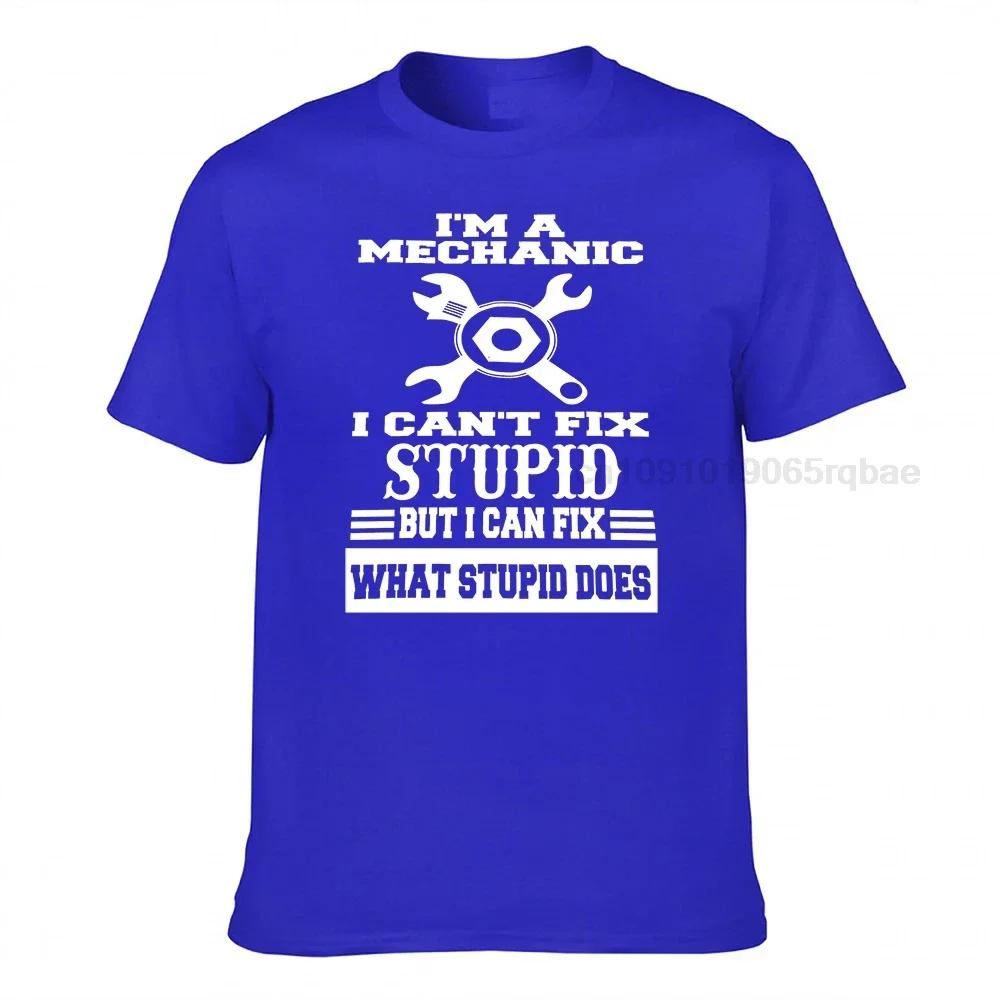 Im A Mechanic I Cant Fix Stupid But I Can Fix What Stupid Does Mechanic T Shirt Or Hoodie