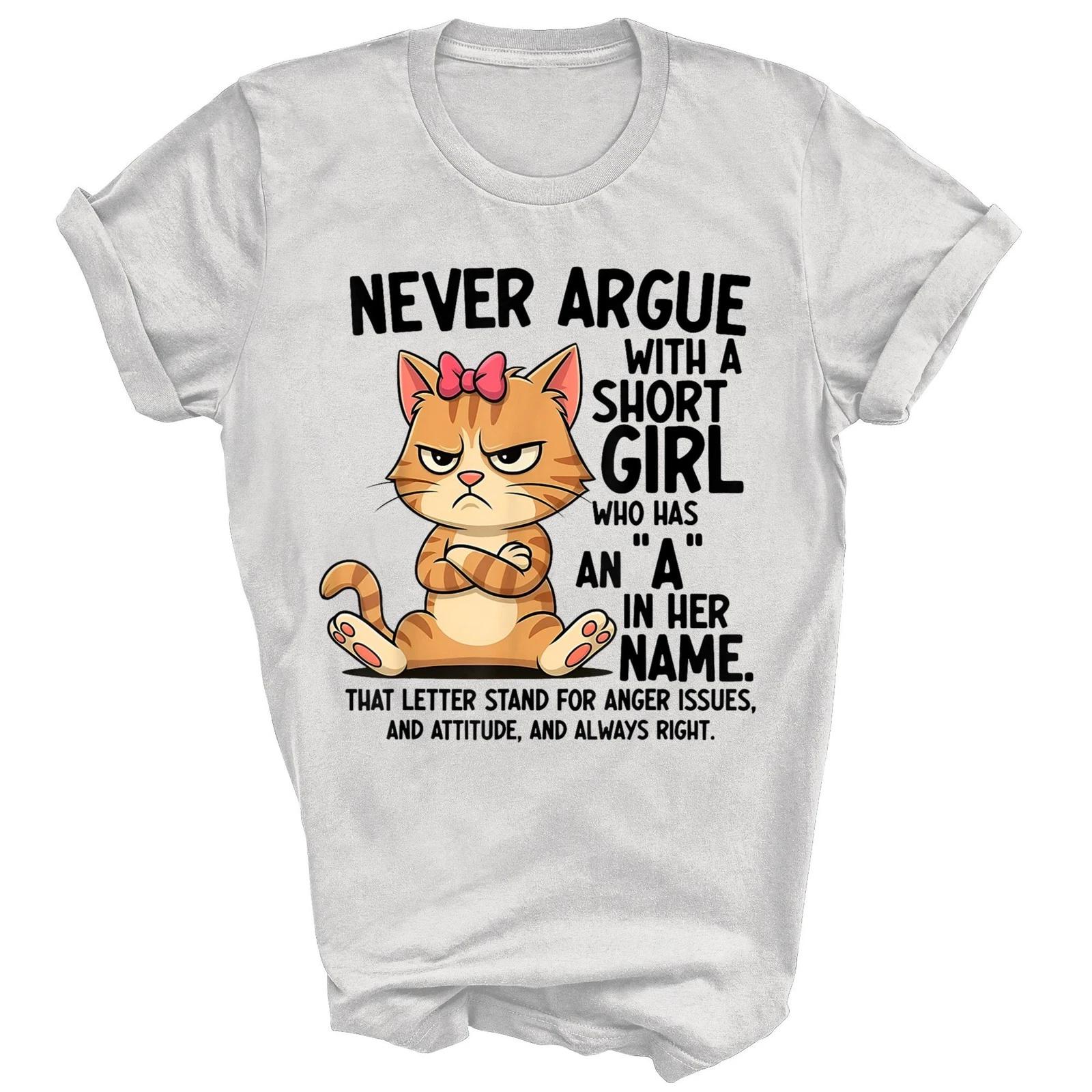 Never Argue With A Short Girl Who Has An T shirt 2XL