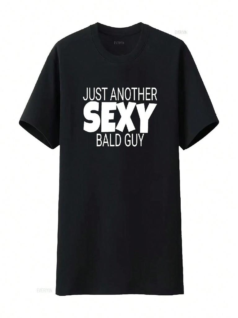 Funny Dad Just Another Sexy Bald Guy T Shirt Vintage Washed Graphic Stretched Versatile Homme Stylish Slightly Soft Breathable