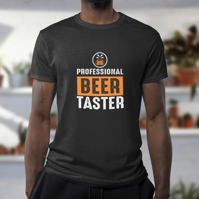 Professional Beer Taster Tshirt Funny Joke Alcohol Vodka Wine Cider Tee 014