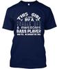 Smokin Hot Bass Player This Girl Is Taken By A T Shirt Made In USA Size S To 5XL