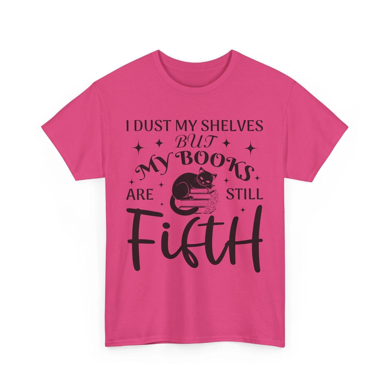 

Book Shirt | Booktrovert Shirt | i dust my shelves but my books are still fifth L
